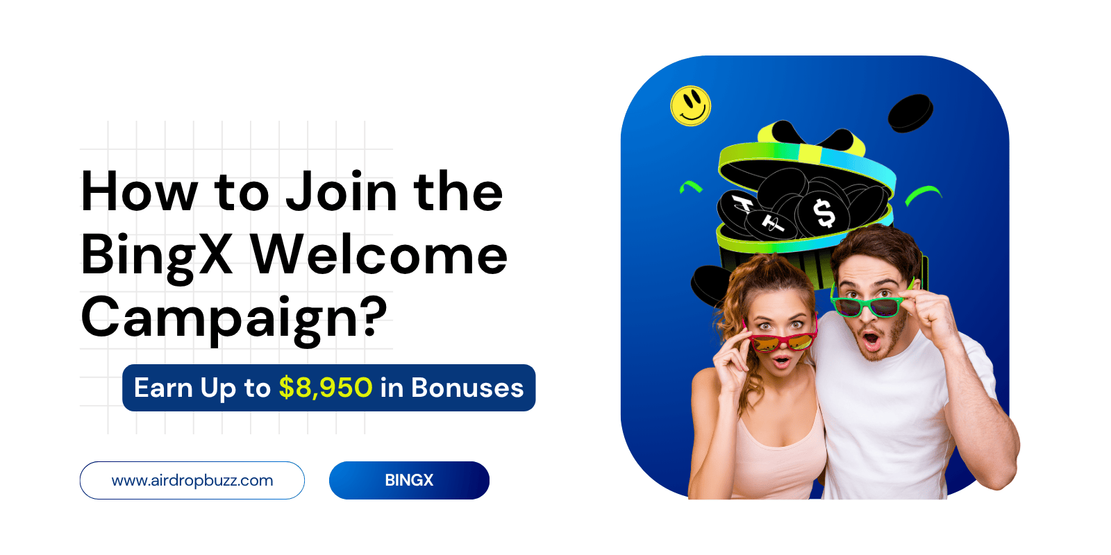 How to Join the BingX Welcome Campaign and Earn Up to $8,950 in Bonuses